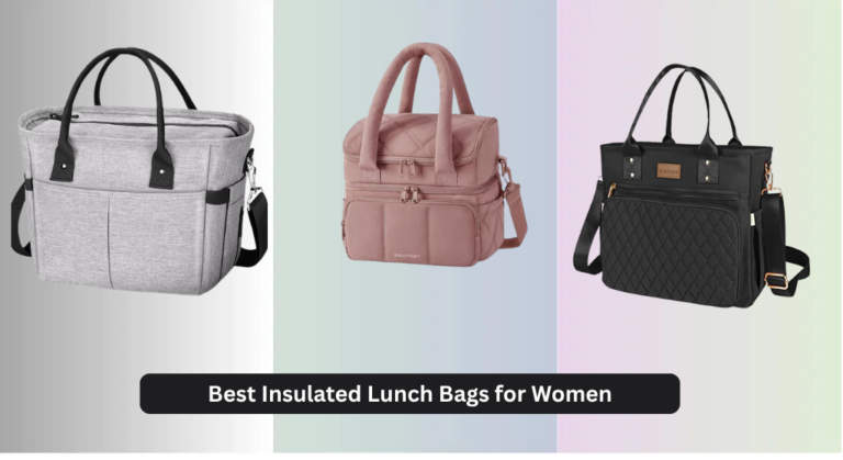 8 Best Insulated Lunch Bags for Women 2026