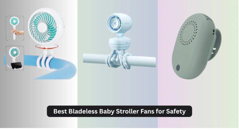 8 Best Bladeless Baby Stroller Fans for Safety 2026