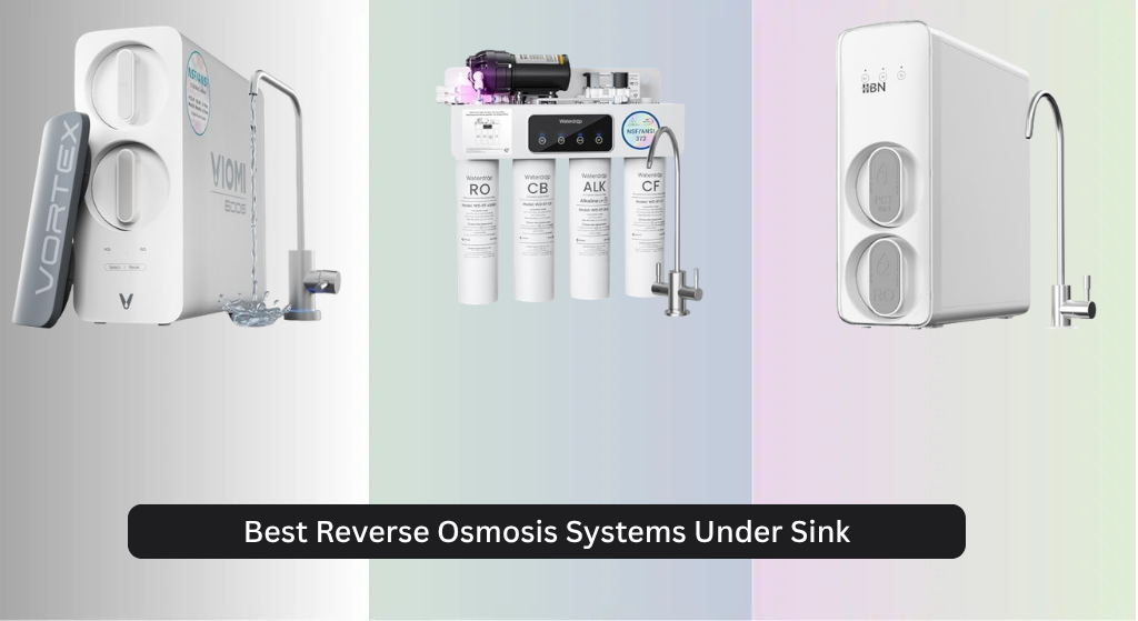9 Best Reverse Osmosis Systems Under Sink 2026