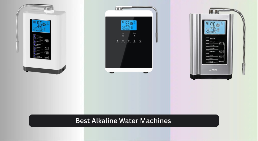 9 Best Alkaline Water Machines of 2026