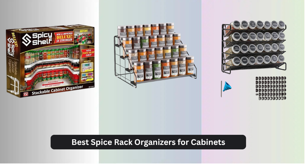 8 Best Spice Rack Organizers for Cabinets 2026