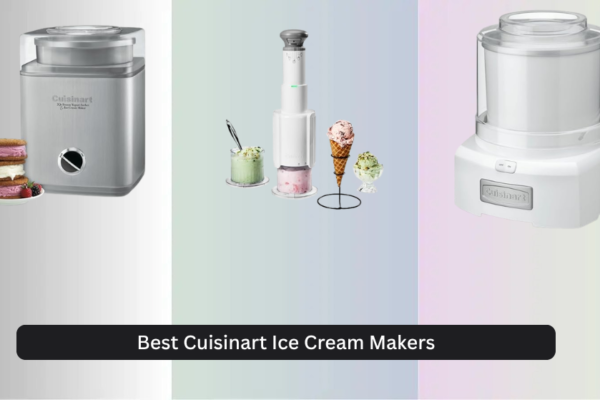 7 Best Cuisinart Ice Cream Makers of 2026