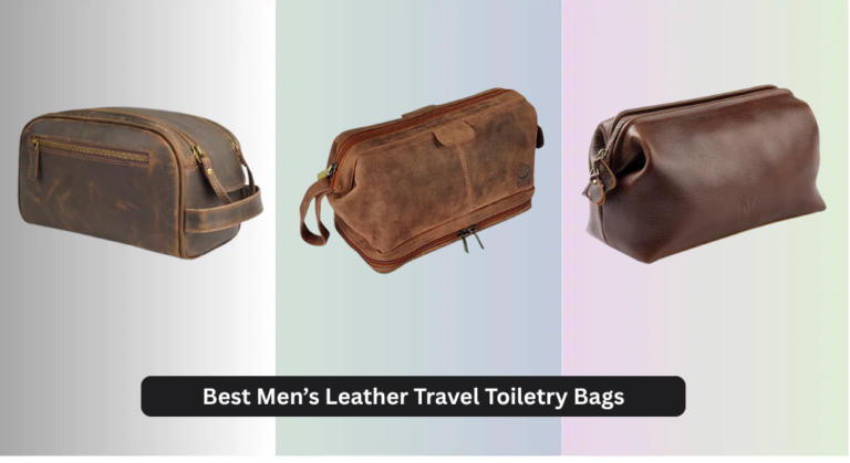 9 Best Men’s Leather Travel Toiletry Bags 2026