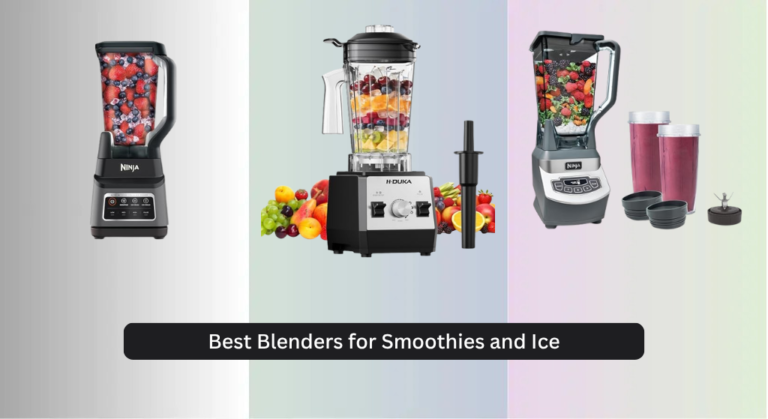 8 Best Blenders for Smoothies and Ice 2026