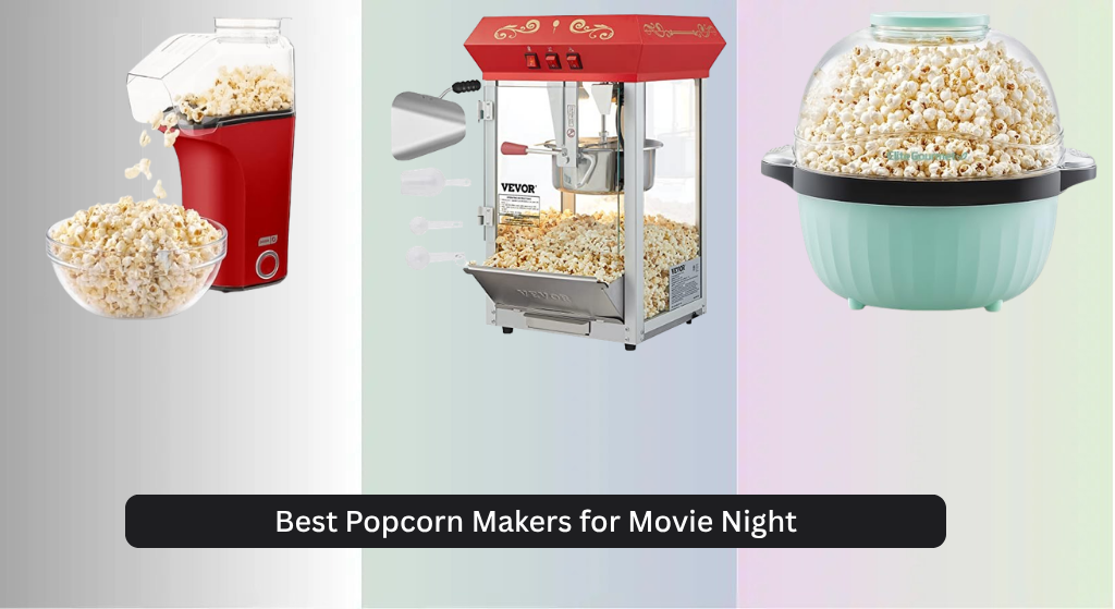 7 Best Popcorn Makers for Movie Night 2026