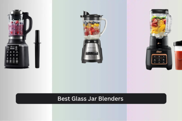 8 Best Glass Jar Blenders of 2026