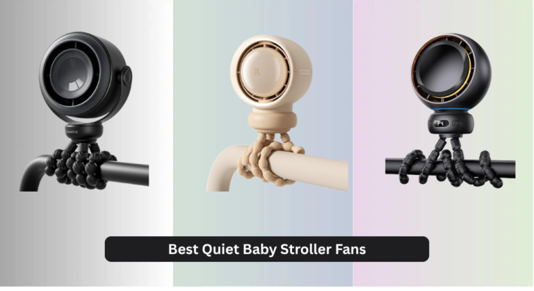 7 Best Quiet Baby Stroller Fans 2026