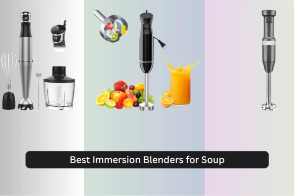 9 Best Immersion Blenders for Soup 2026, Analyzed