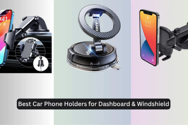 8 Best Car Phone Holders for Dashboard & Windshield 2026