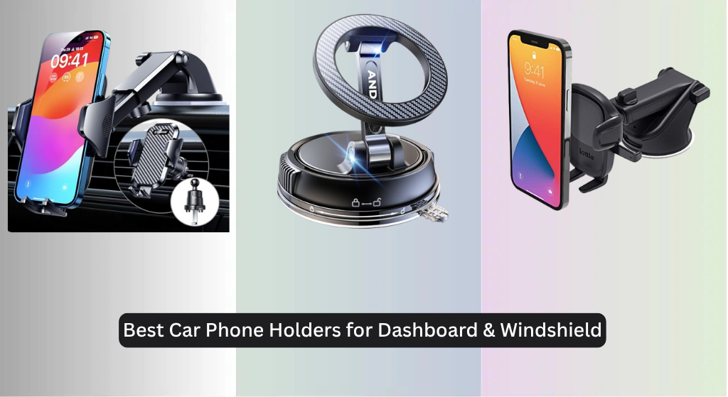 8 Best Car Phone Holders for Dashboard & Windshield 2026