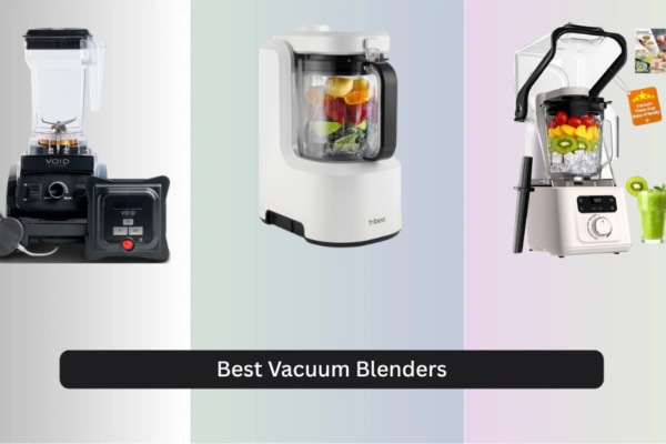 9 Best Vacuum Blenders of 2026