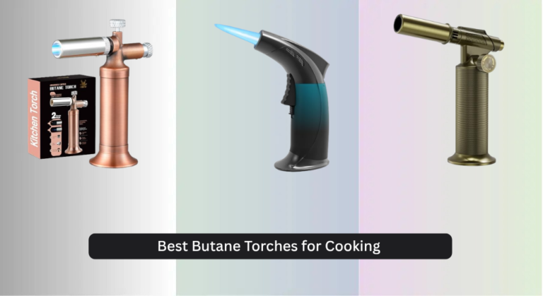 8 Best Butane Torches for Cooking 2026