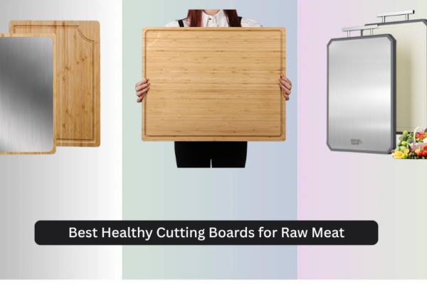 8 Best Healthy Cutting Boards for Raw Meat 2026