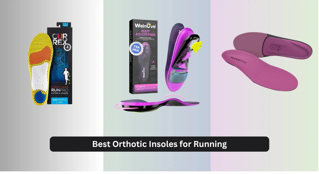 8 Best Orthotic Insoles for Running 2026