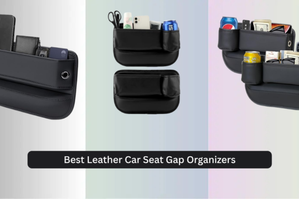 7 Best Leather Car Seat Gap Organizers 2026