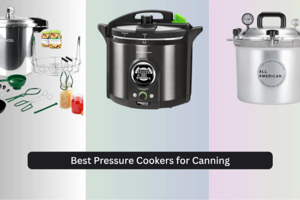 7 Best Pressure Cookers for Canning 2026