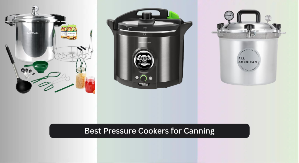7 Best Pressure Cookers for Canning 2026