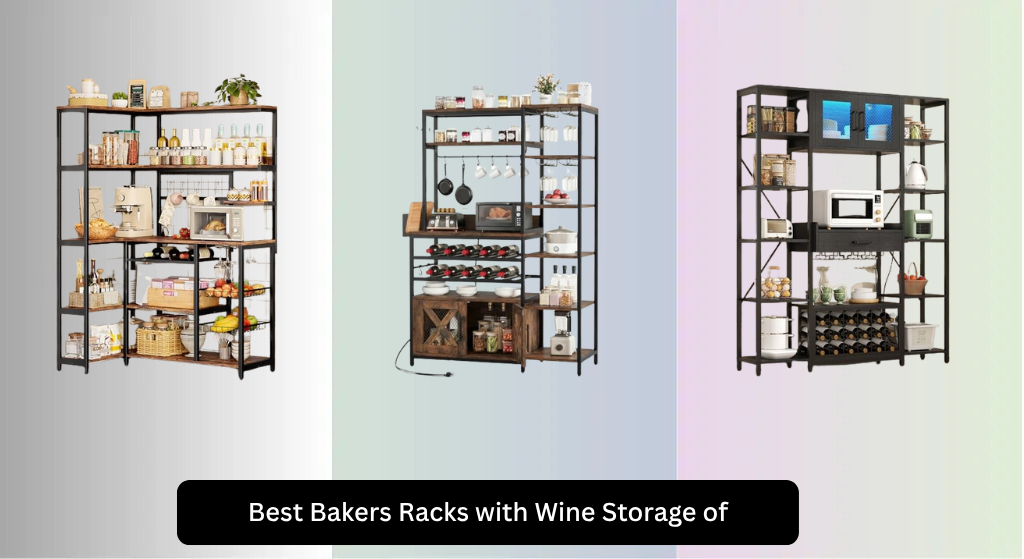 8 Best Bakers Racks with Wine Storage of 2026
