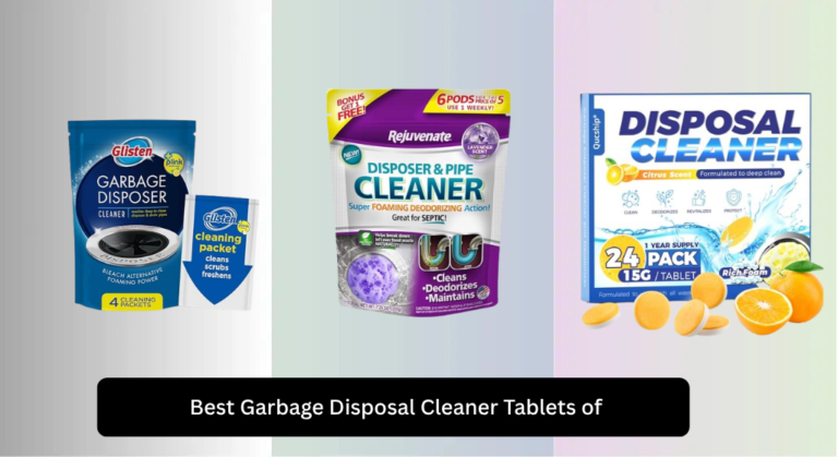 6 Best Garbage Disposal Cleaner Tablets of 2026