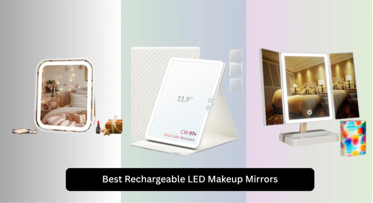 8 Best Rechargeable LED Makeup Mirrors 2026