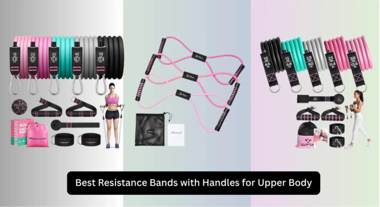 7 Best Resistance Bands with Handles for Upper Body 2026
