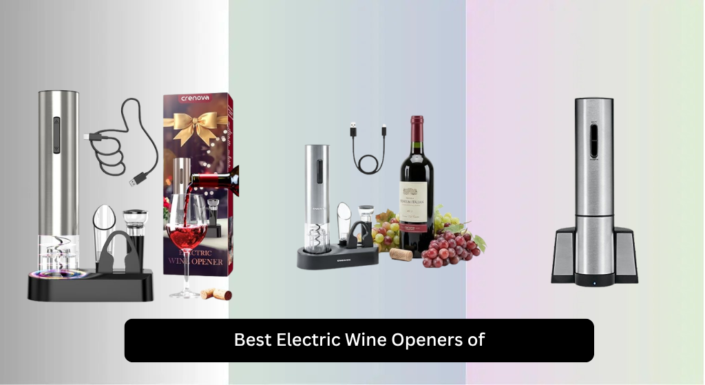5 Best Electric Wine Openers of 2026