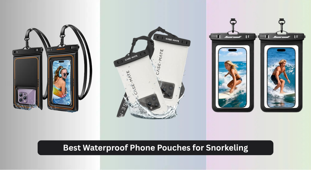7 Best Waterproof Phone Pouches for Snorkeling 2026