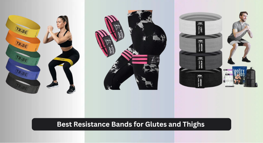 7 Best Resistance Bands for Glutes and Thighs 2026