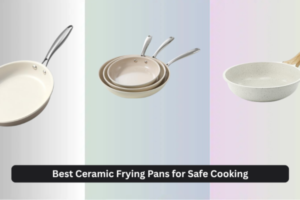 9 Best Ceramic Frying Pans for Safe Cooking