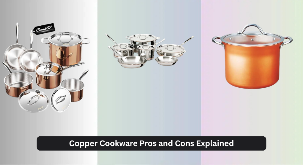 Copper Cookware Pros and Cons Explained