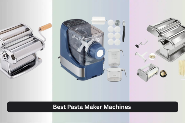 8 Best Pasta Maker Machines of 2026