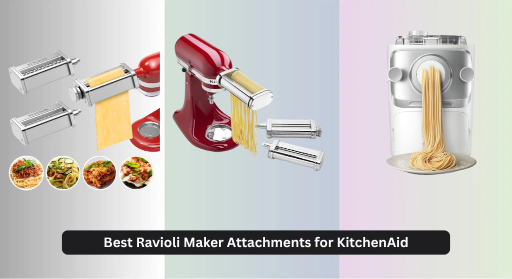 7 Best Ravioli Maker Attachments for KitchenAid 2026