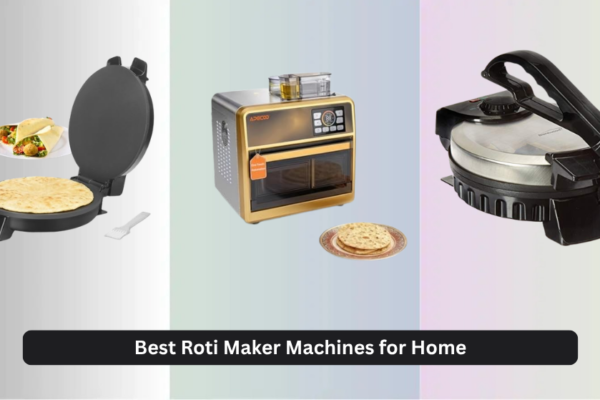 8 Best Roti Maker Machines for Home 2026