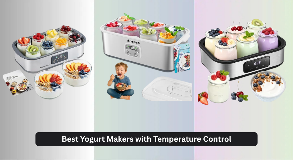 7 Best Yogurt Makers with Temperature Control 2026