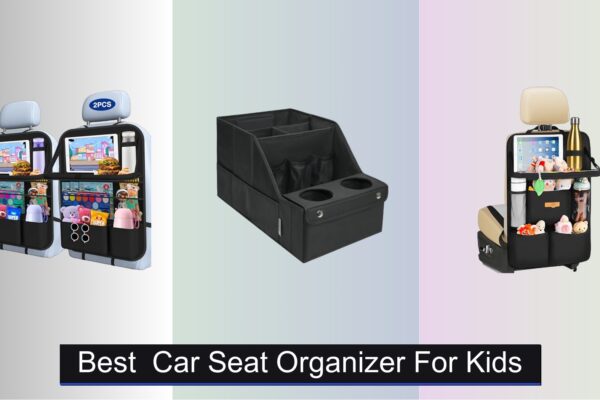 9 Best Car Seat Organizers for Kids 2026