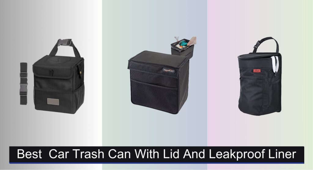 8 Best Car Trash Cans with Lid & Leakproof Liner 2026