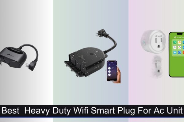 7 Best Heavy Duty WiFi Smart Plugs for AC Units 2026