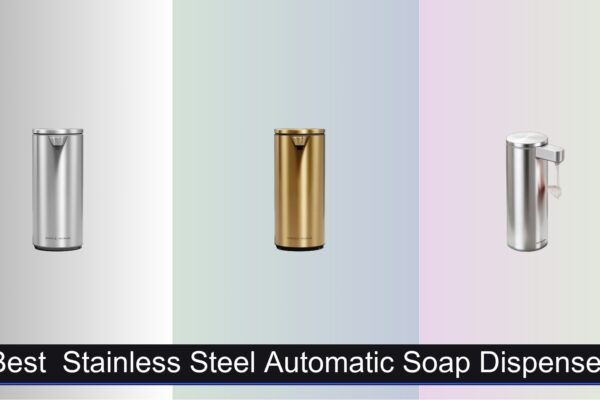 9 Best Stainless Steel Automatic Soap Dispensers 2026